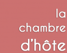 La chambre d'hôte